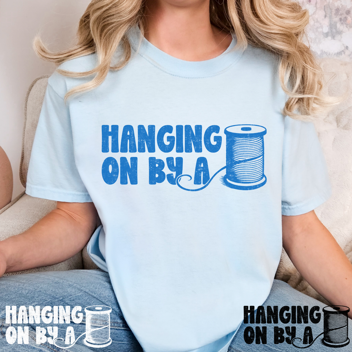 Hanging On By A Thread Full Color DTF Transfer