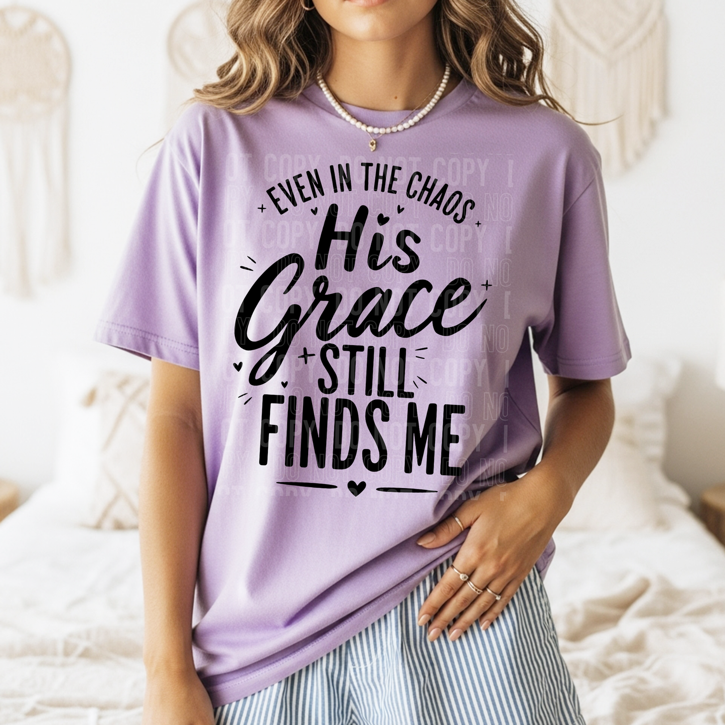 Even In The Chaos His Grace Still Finds Me Full Color DTF Transfer