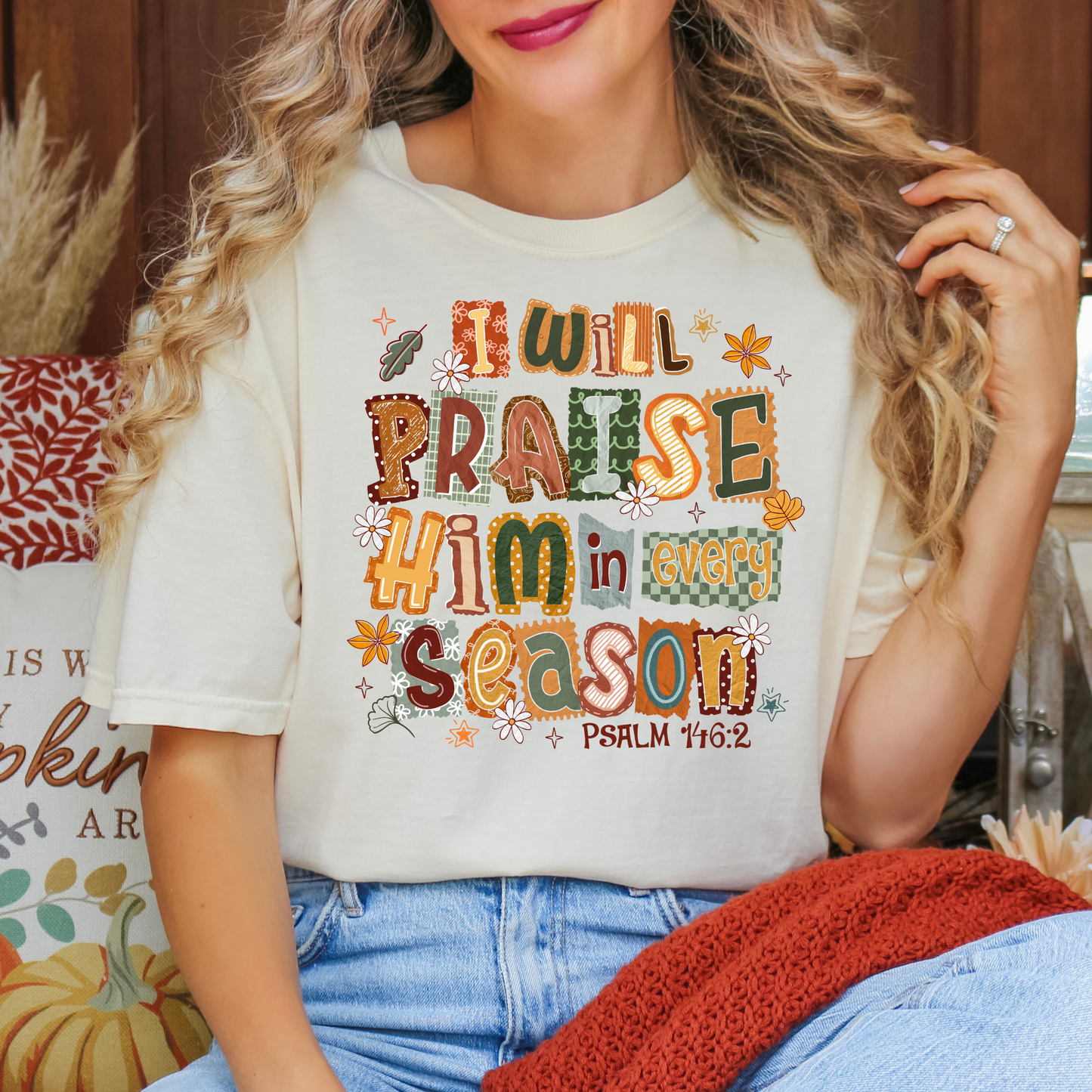I Will Praise Him In Every Season (Fall Theme) Psalm 146:2