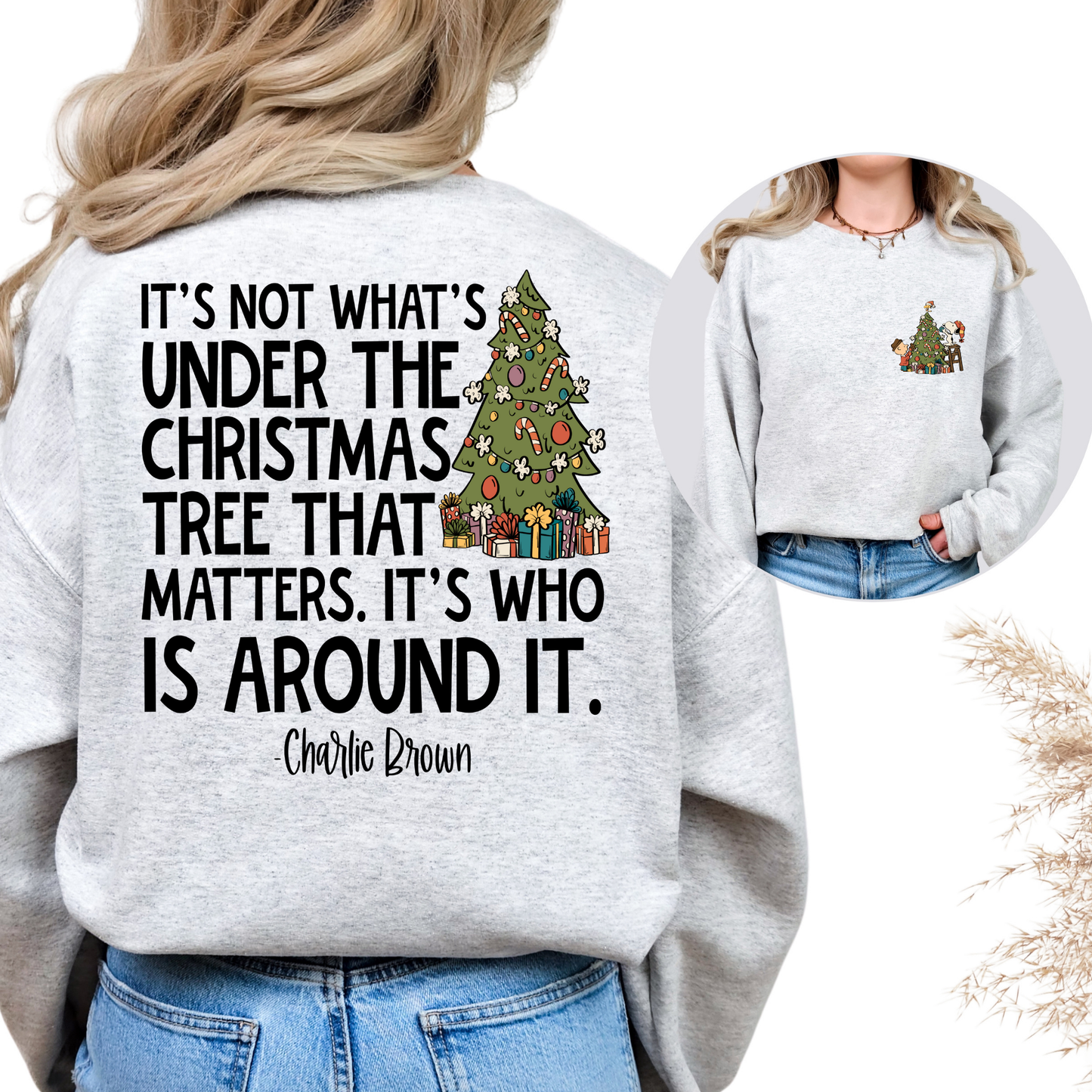 Its Not What's Under The Christmas Tree That Matters It's Who Is Around It Charlie Brown Full Color DTF Transfer