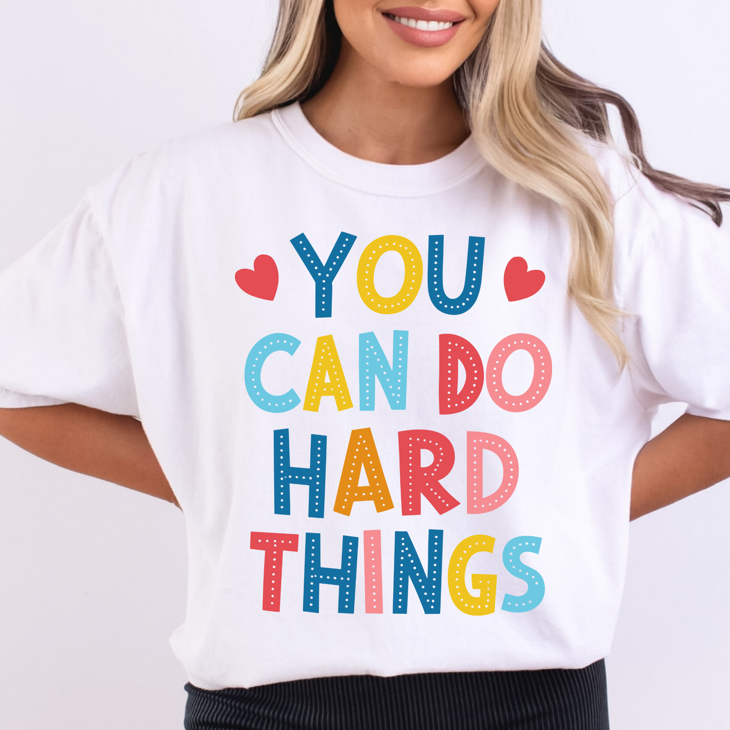 You Can Do Hard Things Full Color DTF Transfer