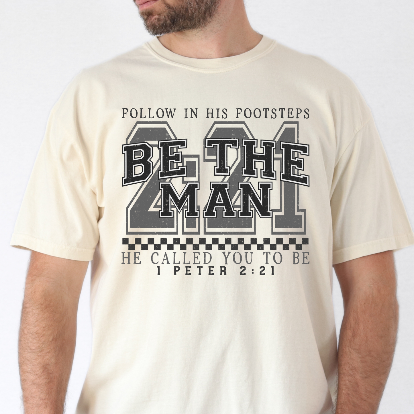 Be The Man 1 Peter 2:21 Full Color DTF Transfer