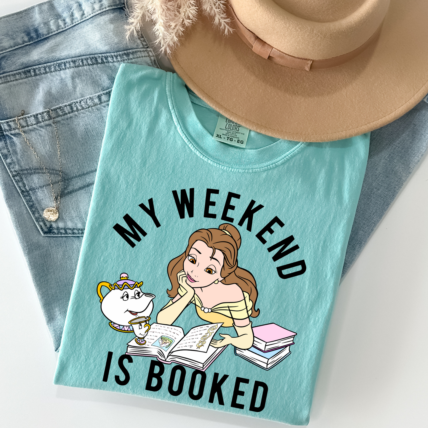 My Weekend Is Booked (Belle - Beauty and the Beast) Full Color DTF Transfer