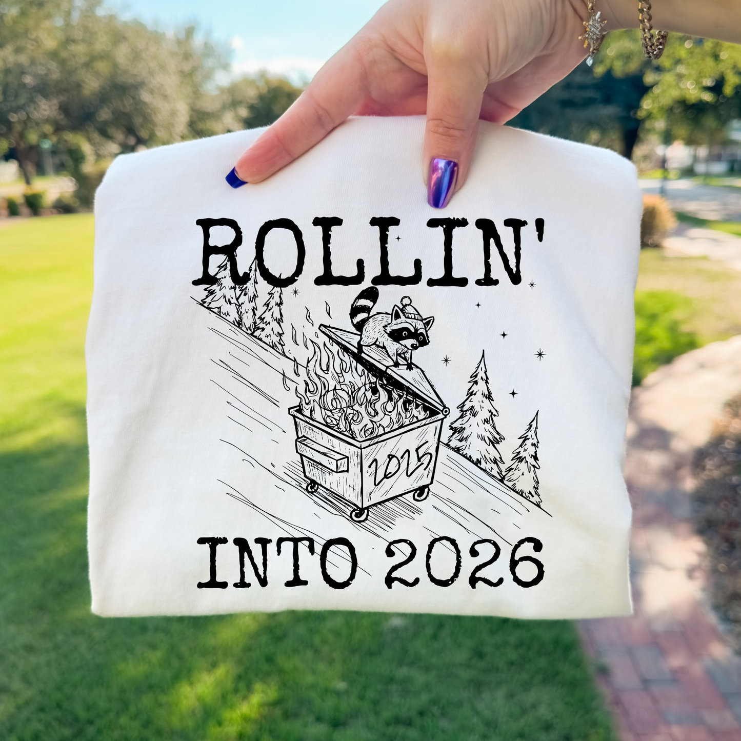 Rollin' Into 2026 (Raccoon/Dumpster) Full Color DTF Transfer
