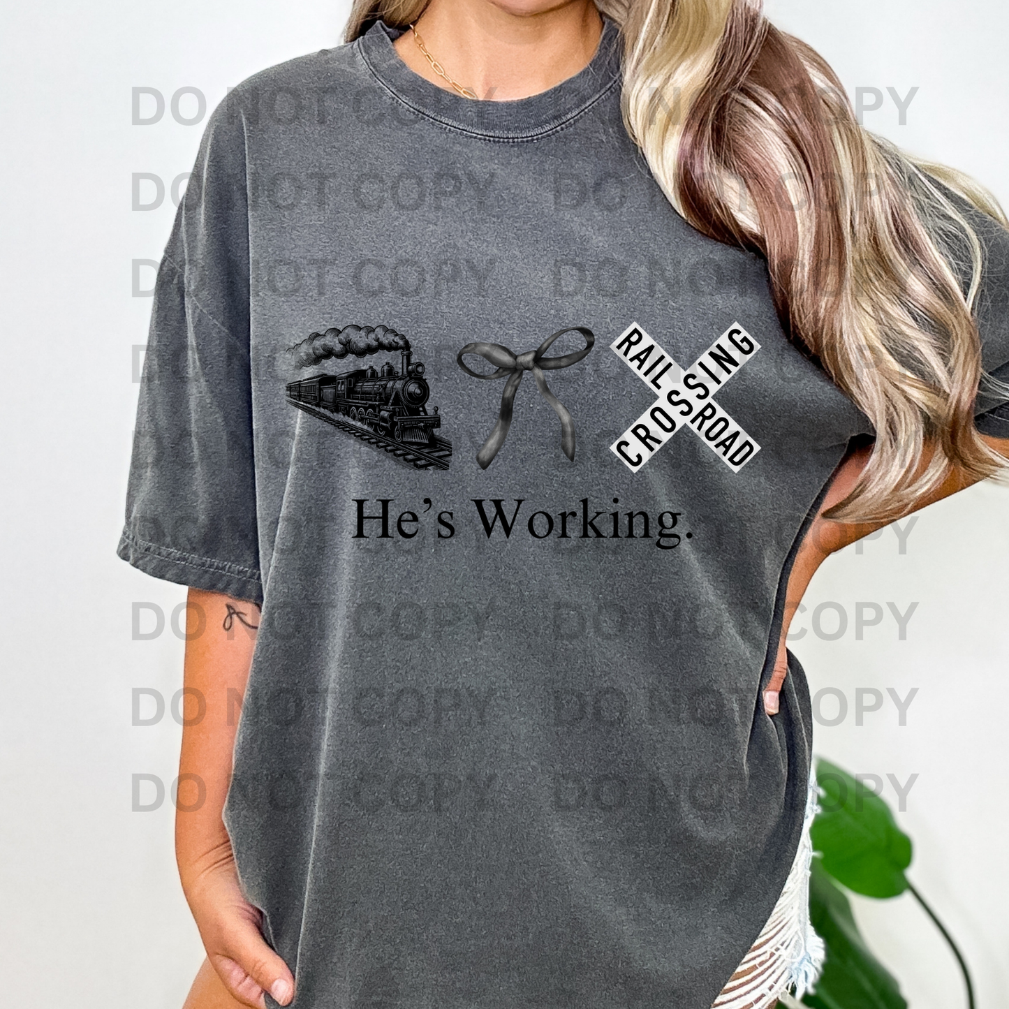 He's Working - Railroad Full Color DTF Transfer