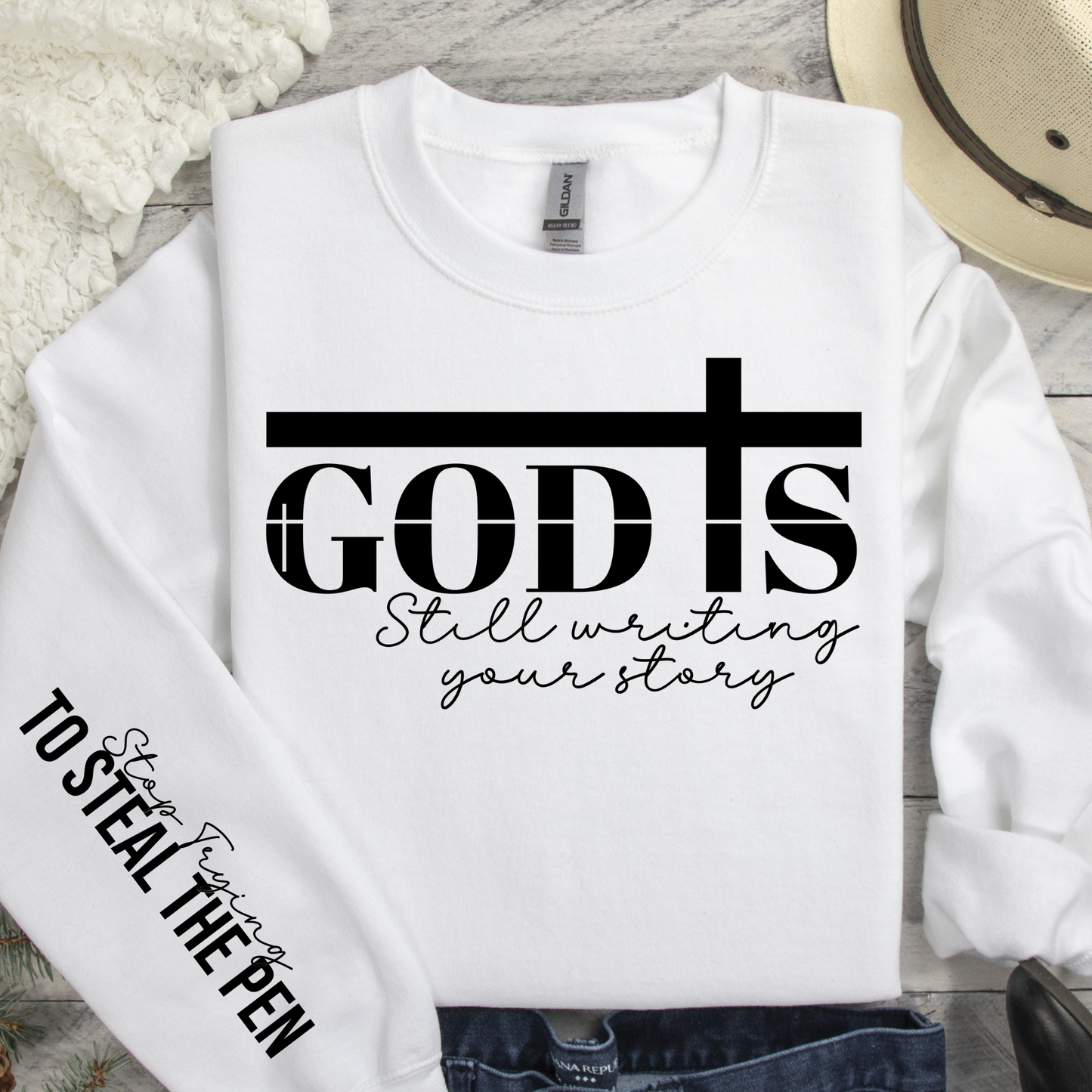 God Is Still Writing Your Story - Stop Trying To Steal The Pen Full Color DTF Transfer