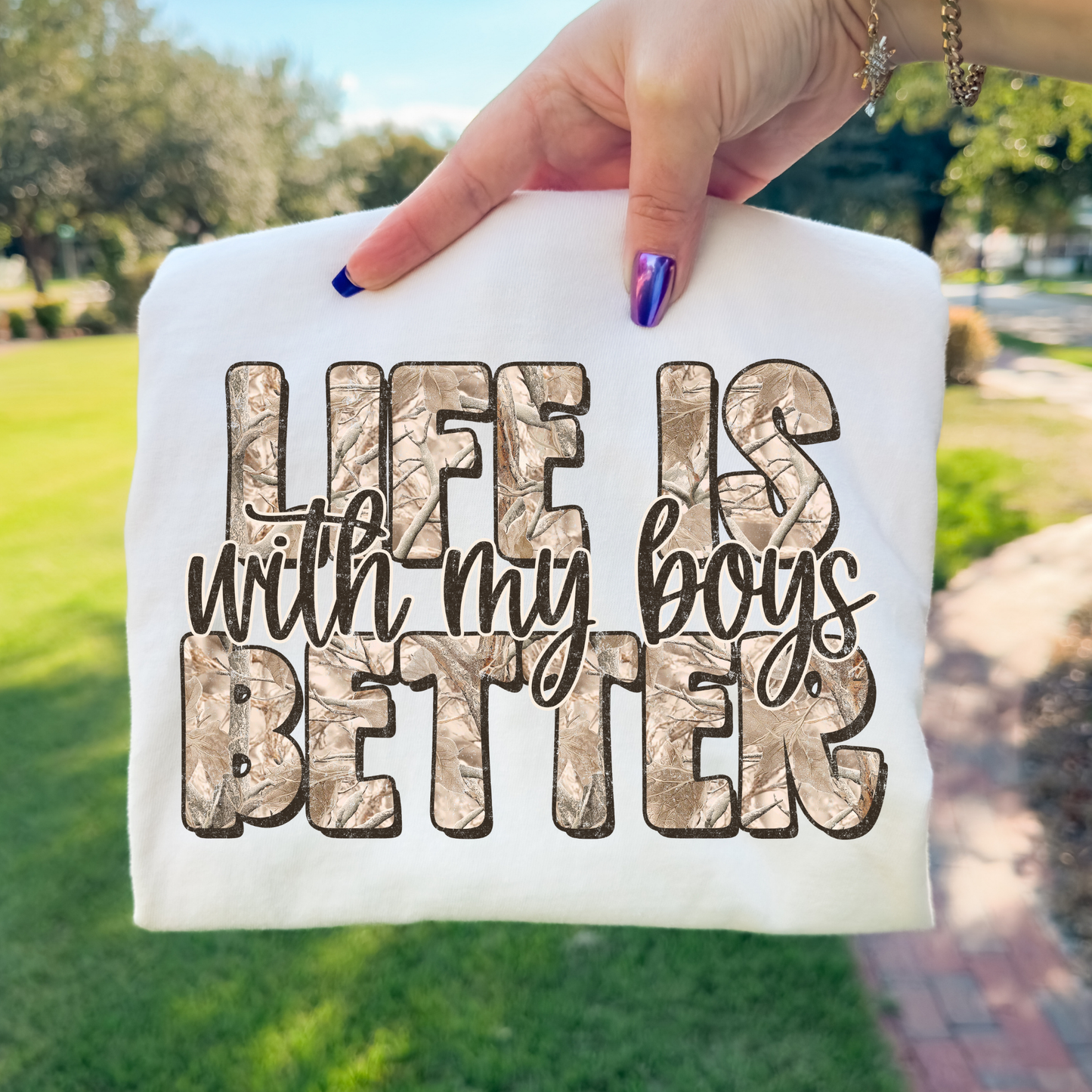 Life Is Better With My Boys (Camo) Full Color DTF Transfer