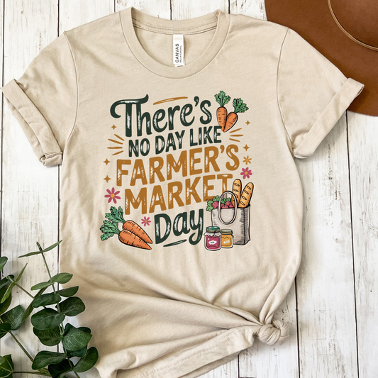 There's No Day Like Farmers Market Day Full Color DTF Transfer