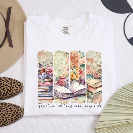 There Is No Such Thing As Too Many Books (4-Pic) Full Color DTF Transfer