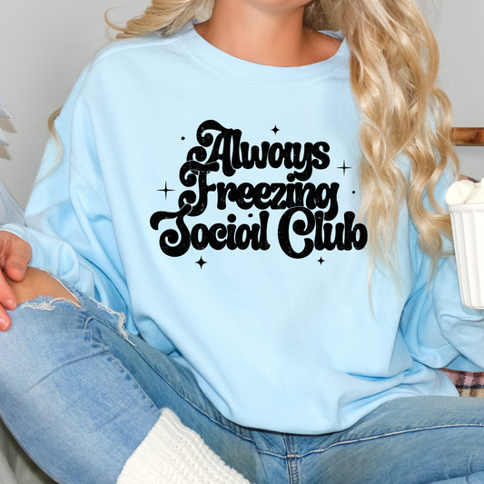 Always Freezing Social Club Full Color DTF Transfer