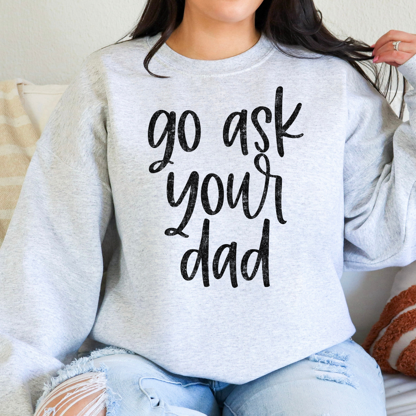 Go Ask Your Dad (Stacked) Full Color DTF Transfer
