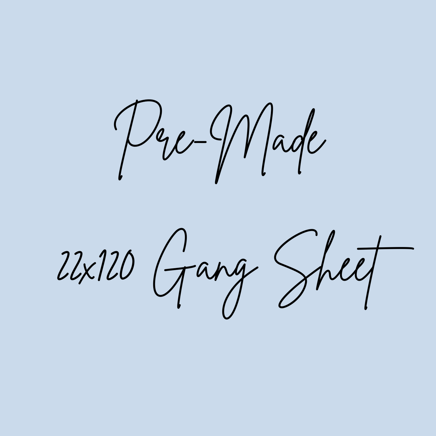 22x120 Pre-Designed SB Gang Sheet (As Pictured)