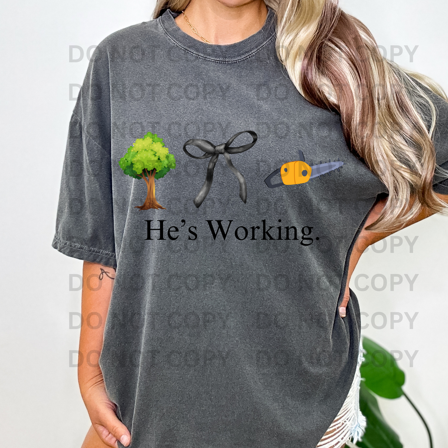 He's Working - Tree Trimmer Full Color DTF Transfer
