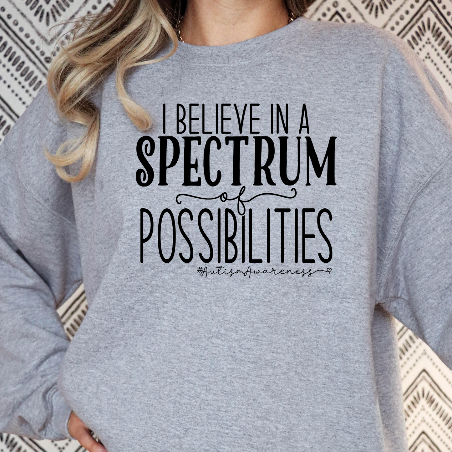 I Believe In A Spectrum of Possibilties Full Color DTF Transfer