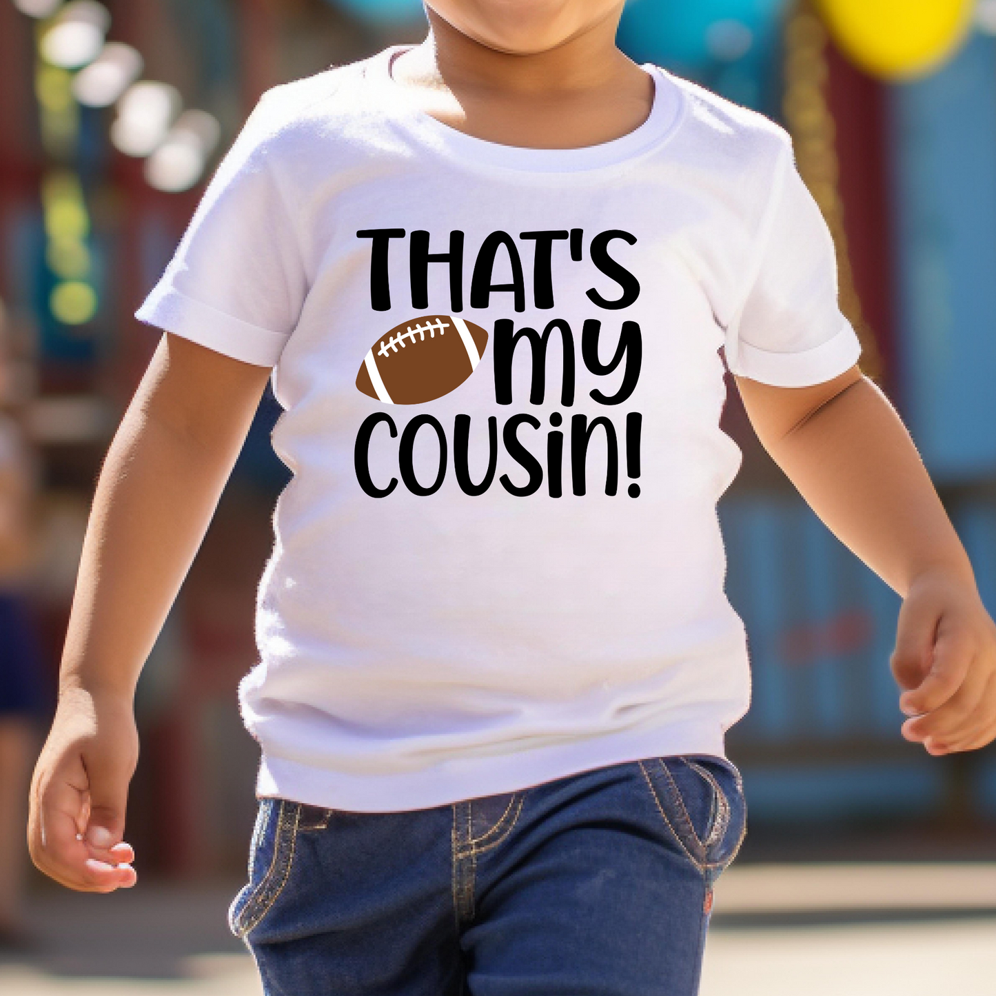That's My Cousin (Football) Full Color DTF Transfer
