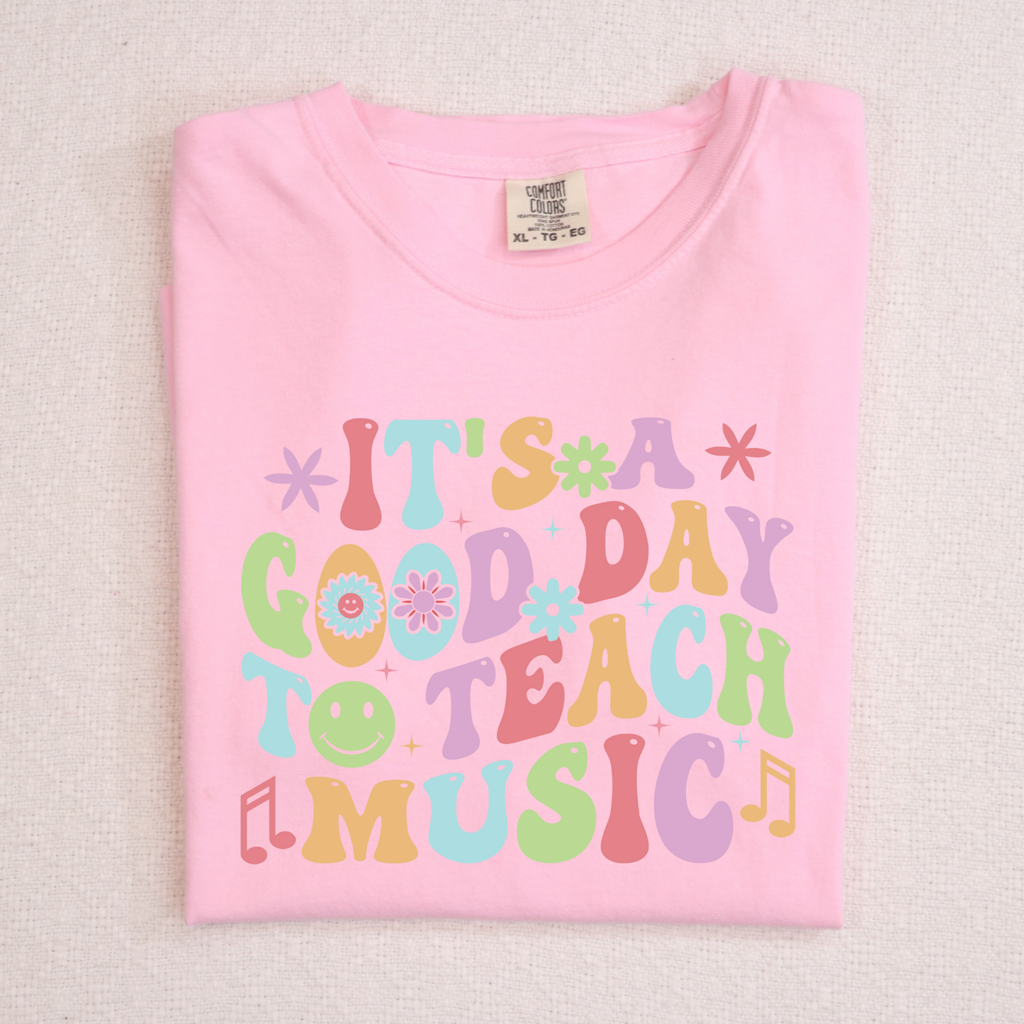 Its A Good Day To Teach Music (Music Teacher) Full Color DTF Transfer