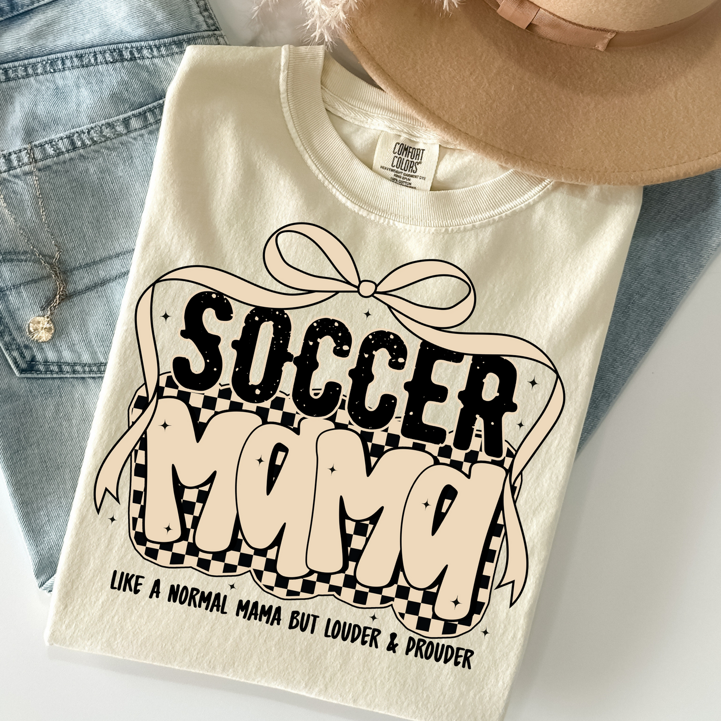 Soccer Mama Like A Normal Sister But Louder and Prouder Full Color DTF Transfer