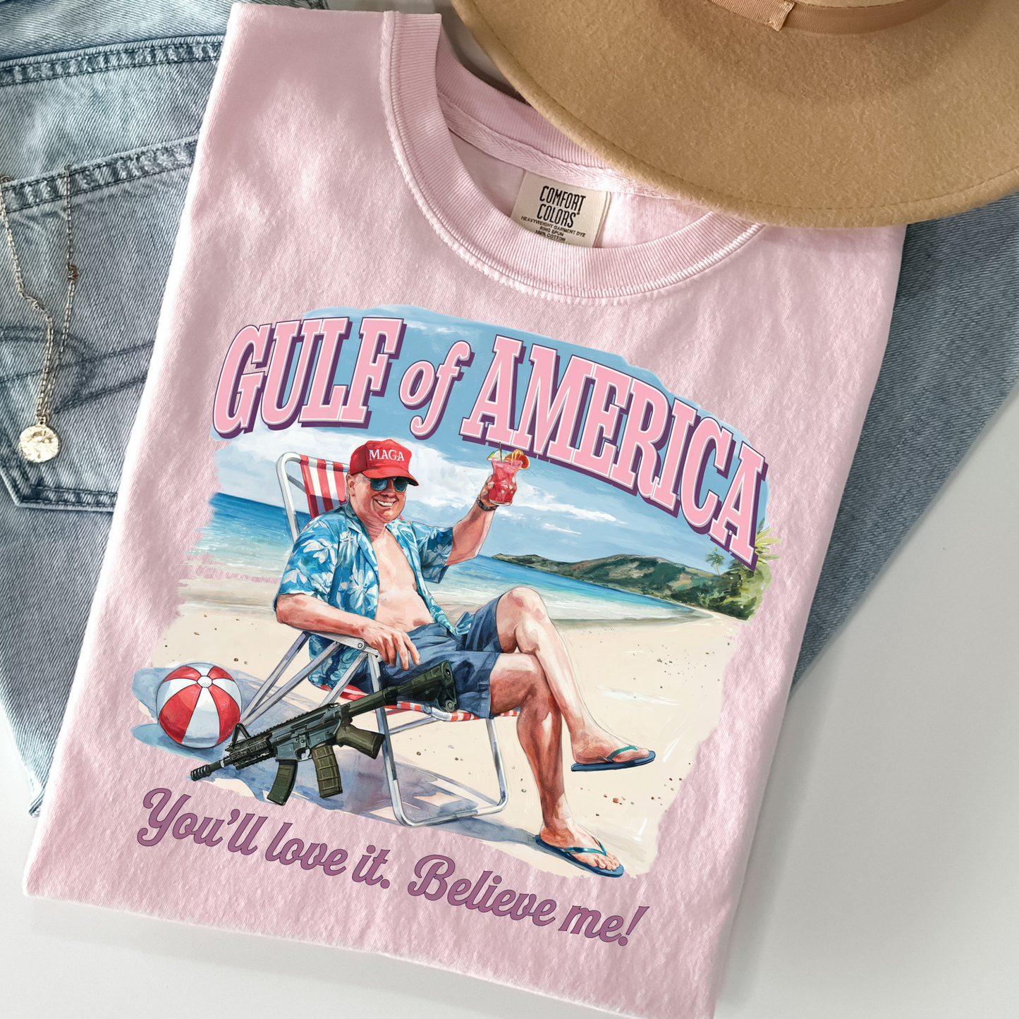 Gulf of America (Trump) You'll Love It Here Full Color DTF Transfer