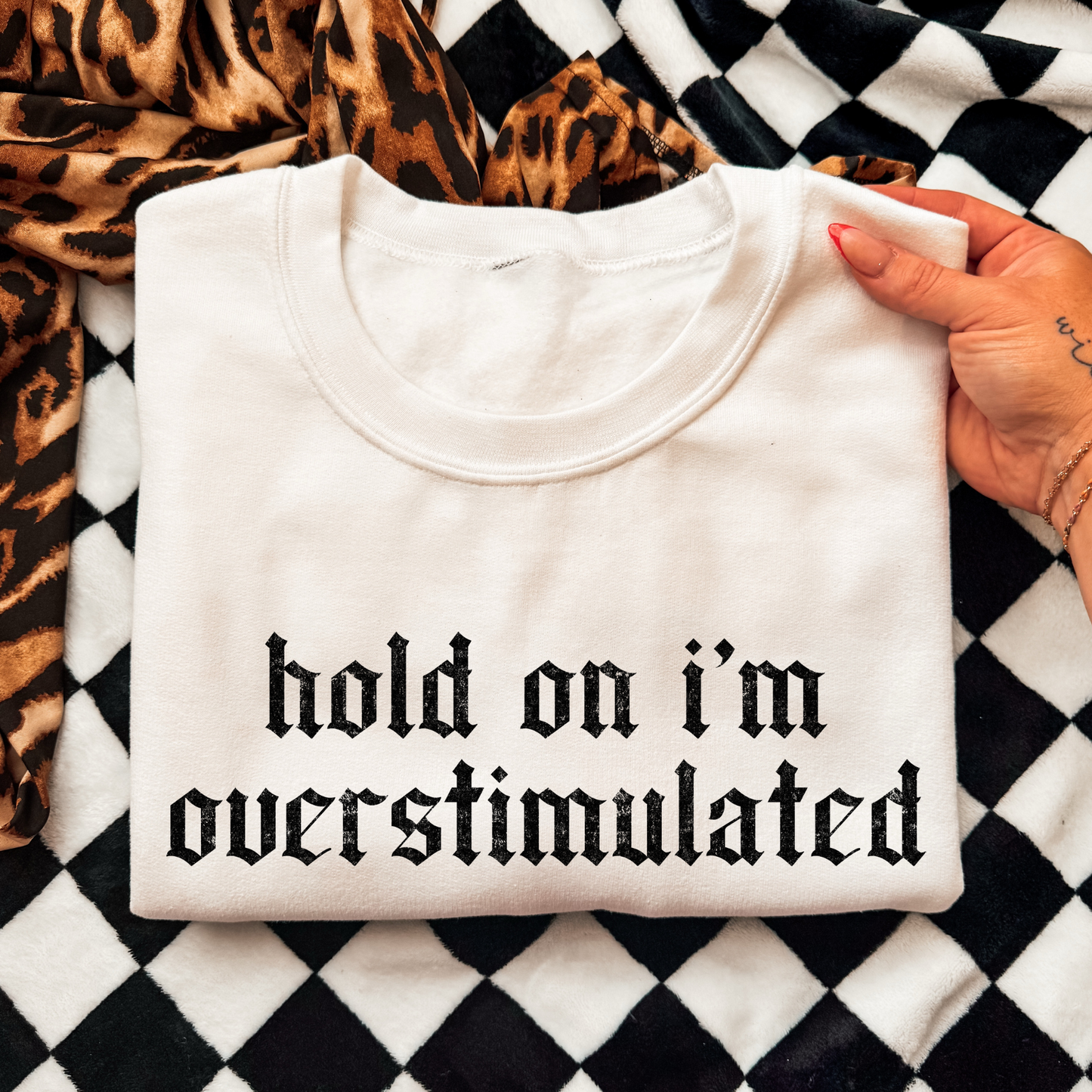 Hold On I'm Overstimulated Full Color DTF Transfer
