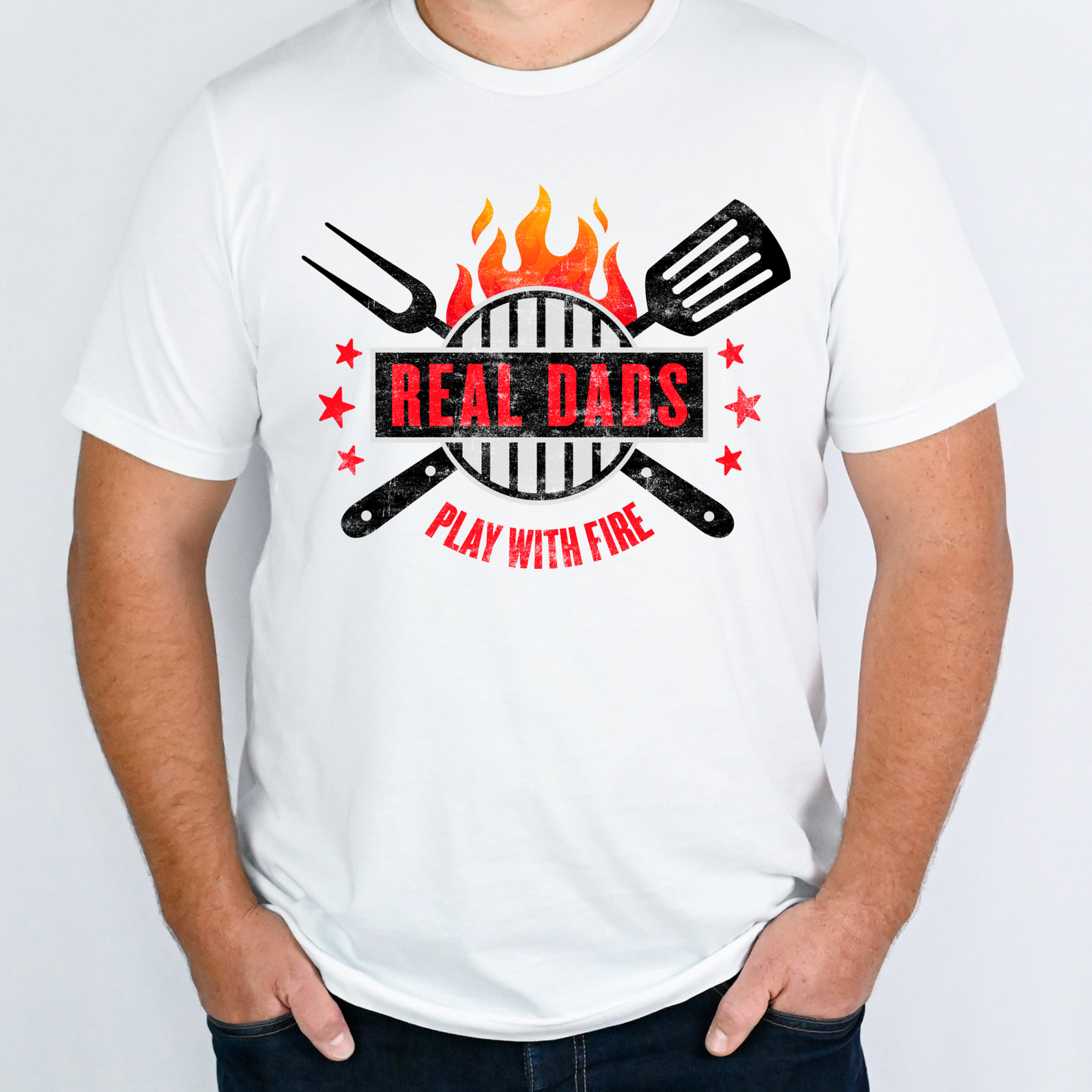 Real Dads Play With Fire Full Color DTF Transfer
