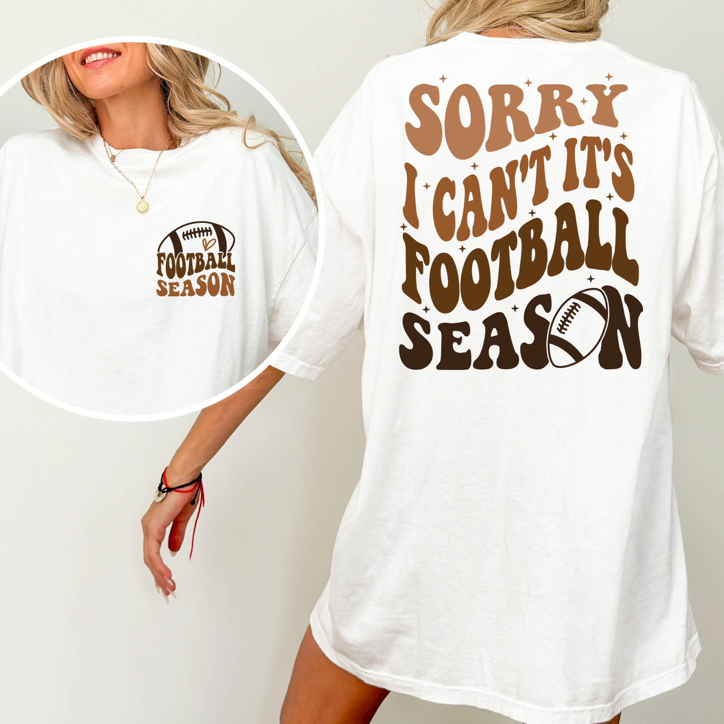 Sorry I Can't It's Football Season Full Color DTF Transfer