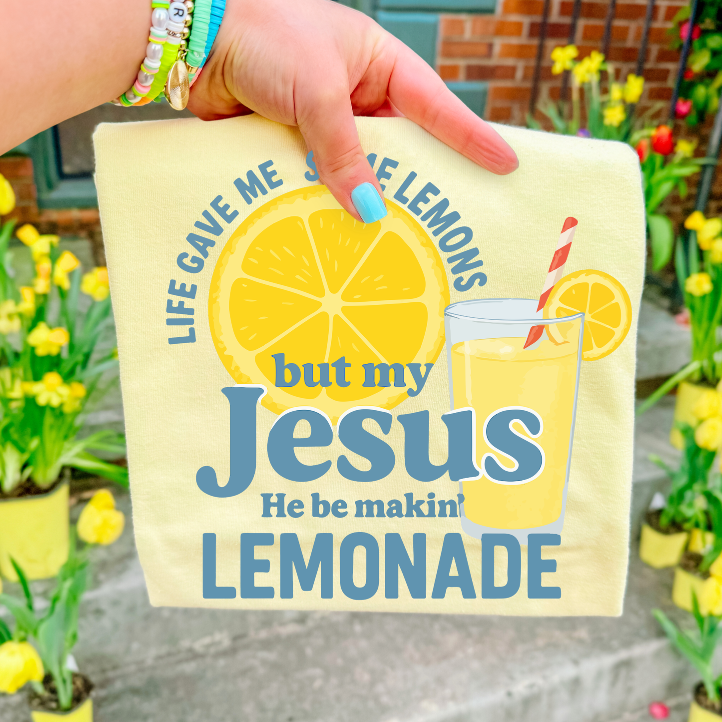 Life Gave Me Some Lemons But Jesus He Is Makin Lemonade Full Color DTF Transfer