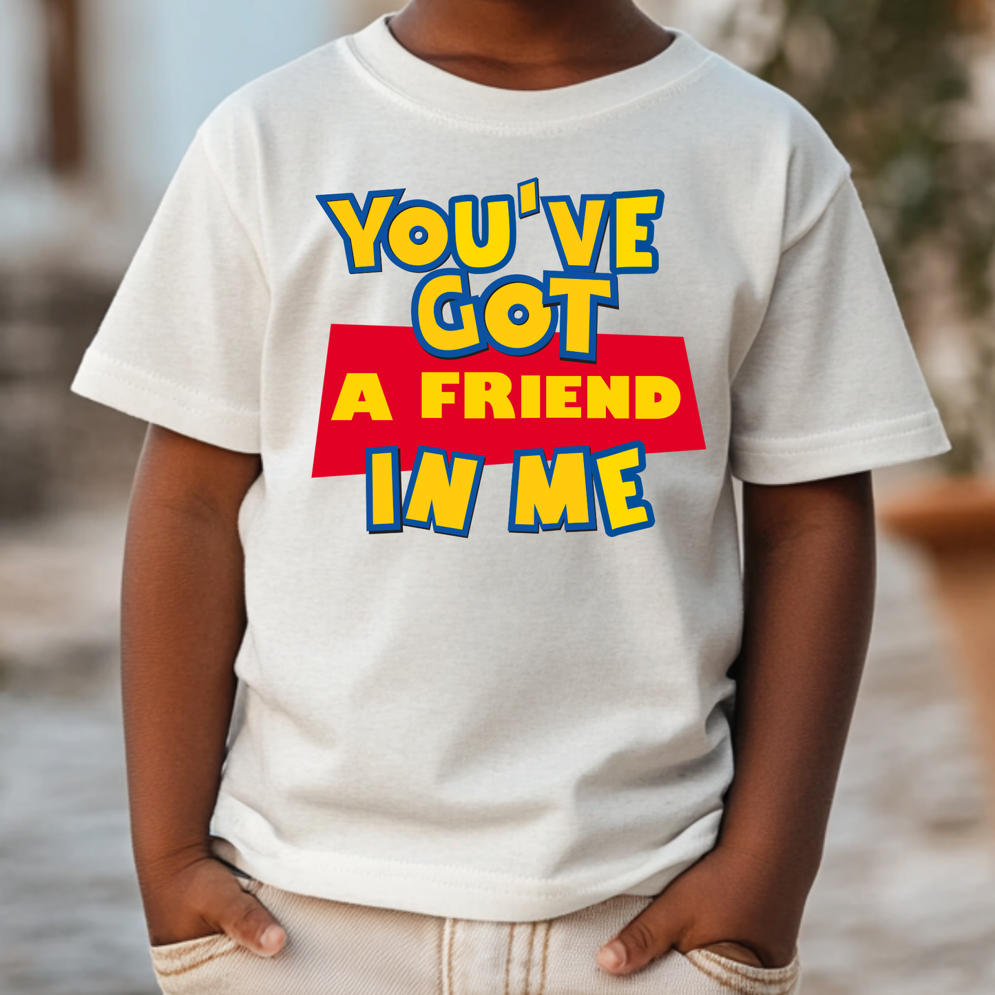 You've Got a Friend In Me Full Color DTF Transfer