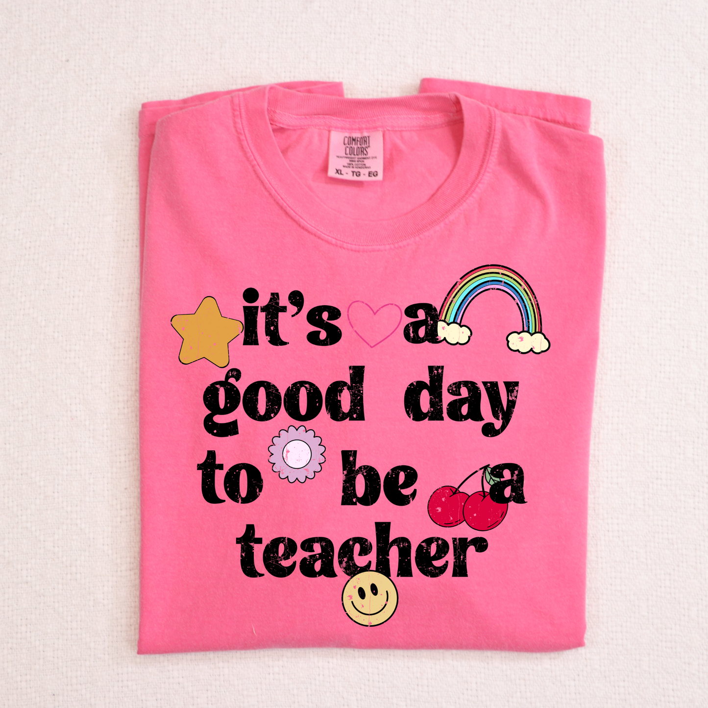 It's A Good Day To Be A Teacher Full Color DTF Transfer