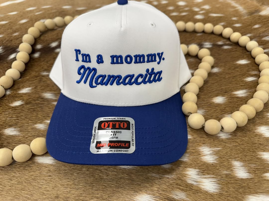 I'm A Mommy, Mamacita Embroidered Cap