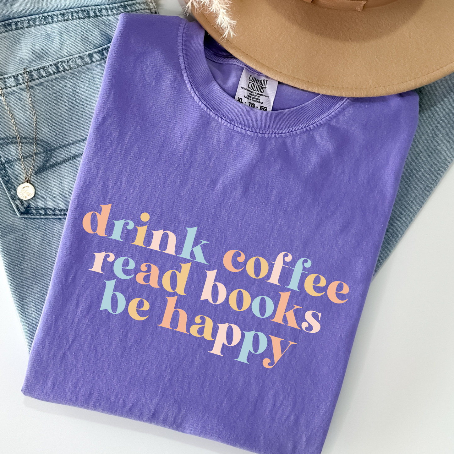 Drink Coffee Read Books Be Happy Full Color DTF Transfer