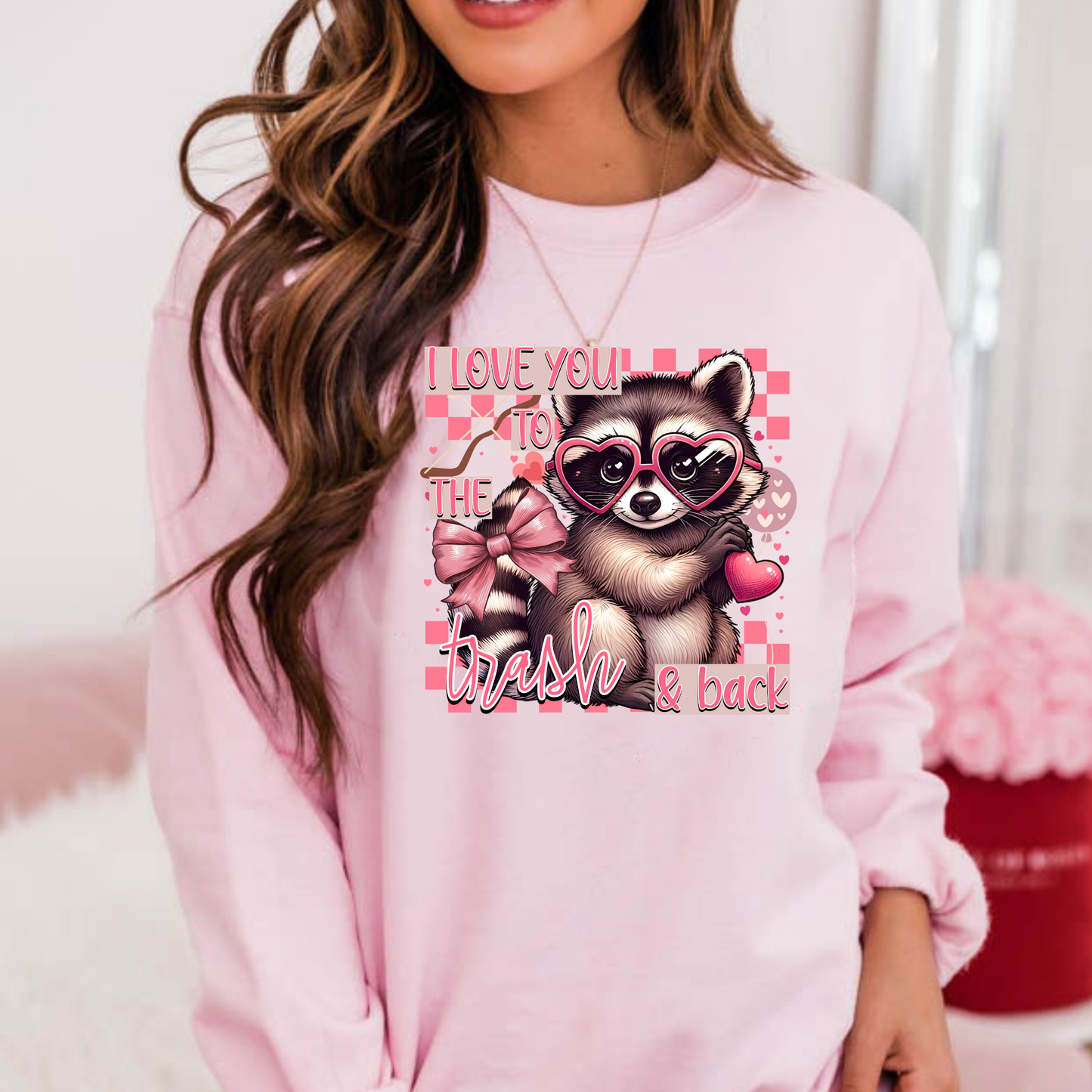 I Love You To The Trash and Back Full Color DTF Transfer