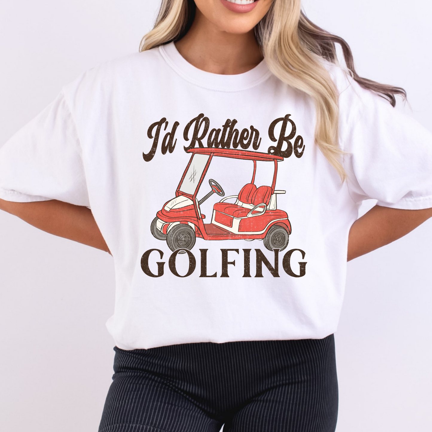 I'd Rather Be Golfing Full Color DTF Transfer