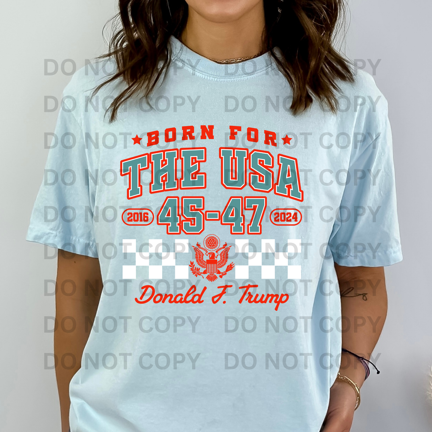Born For The USA 45-47 Donald J Trump Full Color DTF Transfer