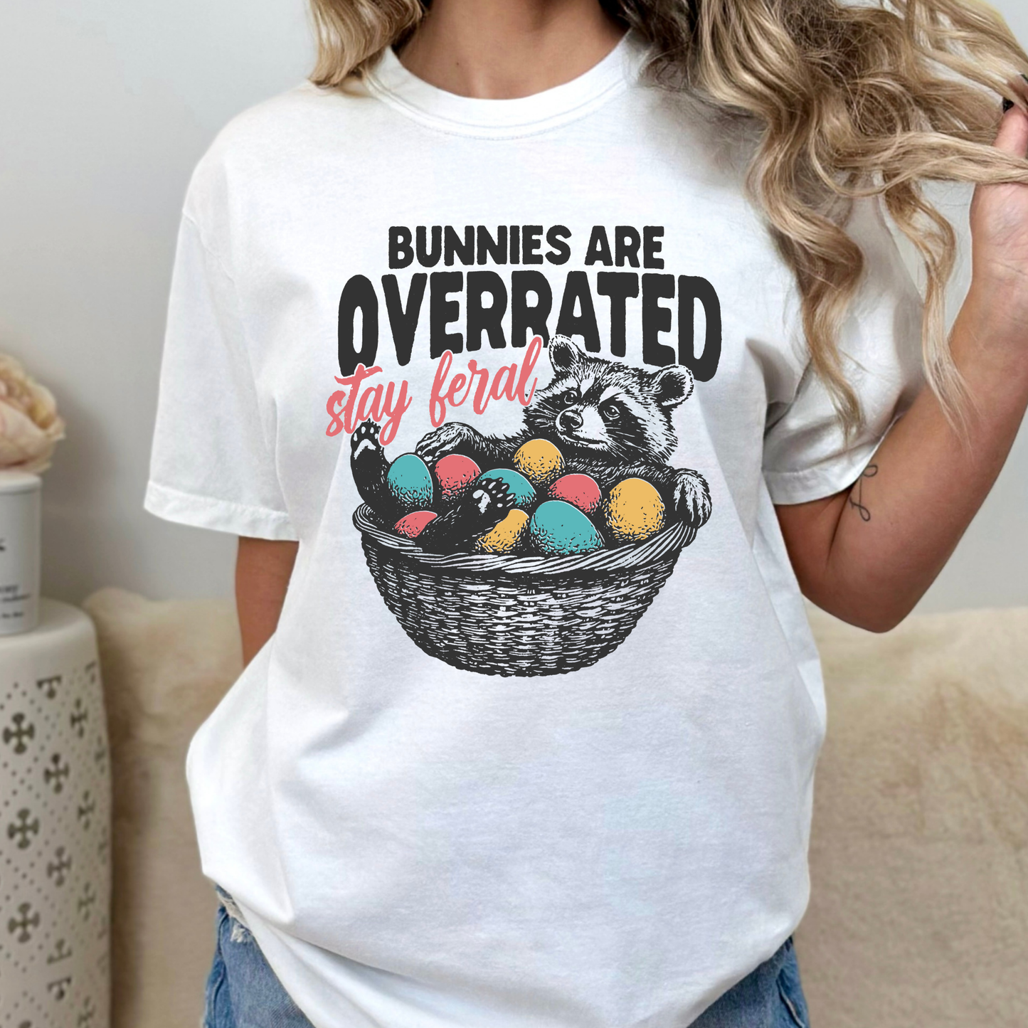 Bunnies Are Overrated Stay Feral Raccoon Full Color DTF Transfer