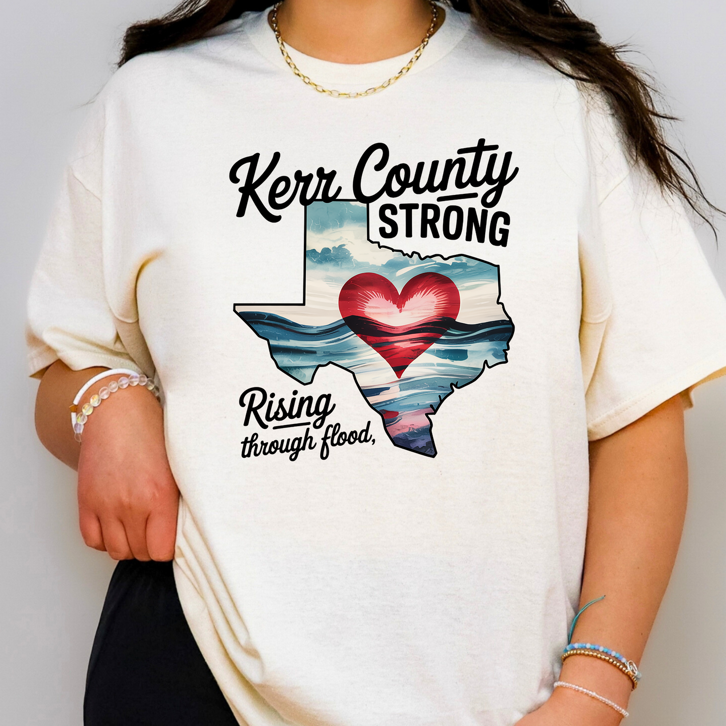 COMPLETED TEE Kerr County Strong Rising Through Flood *KERR COUNTRY FLOOD - FUNDRAISER*