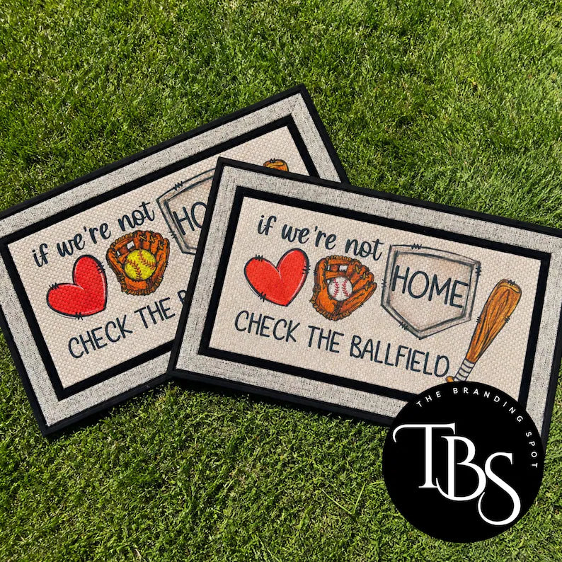 If We're Not Home Check The Ballfield (Baseball/Softball) Standard Door Mat