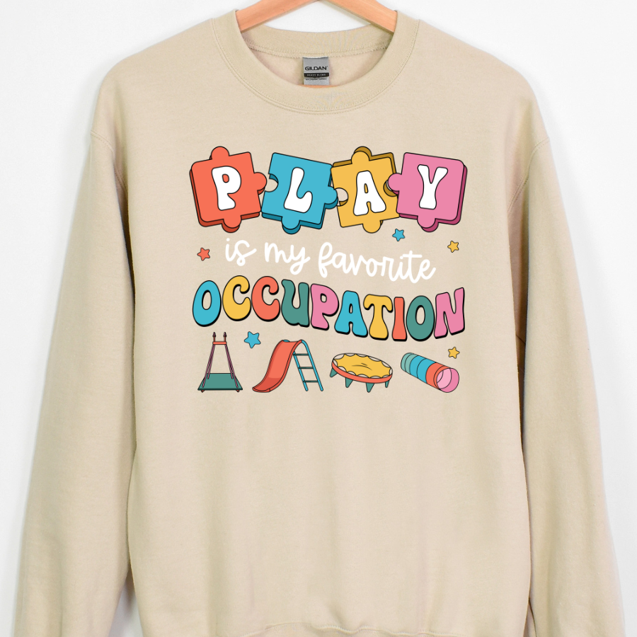 Play Is My Favorite Occupation - Occupational Therapy Full Color DTF Transfer