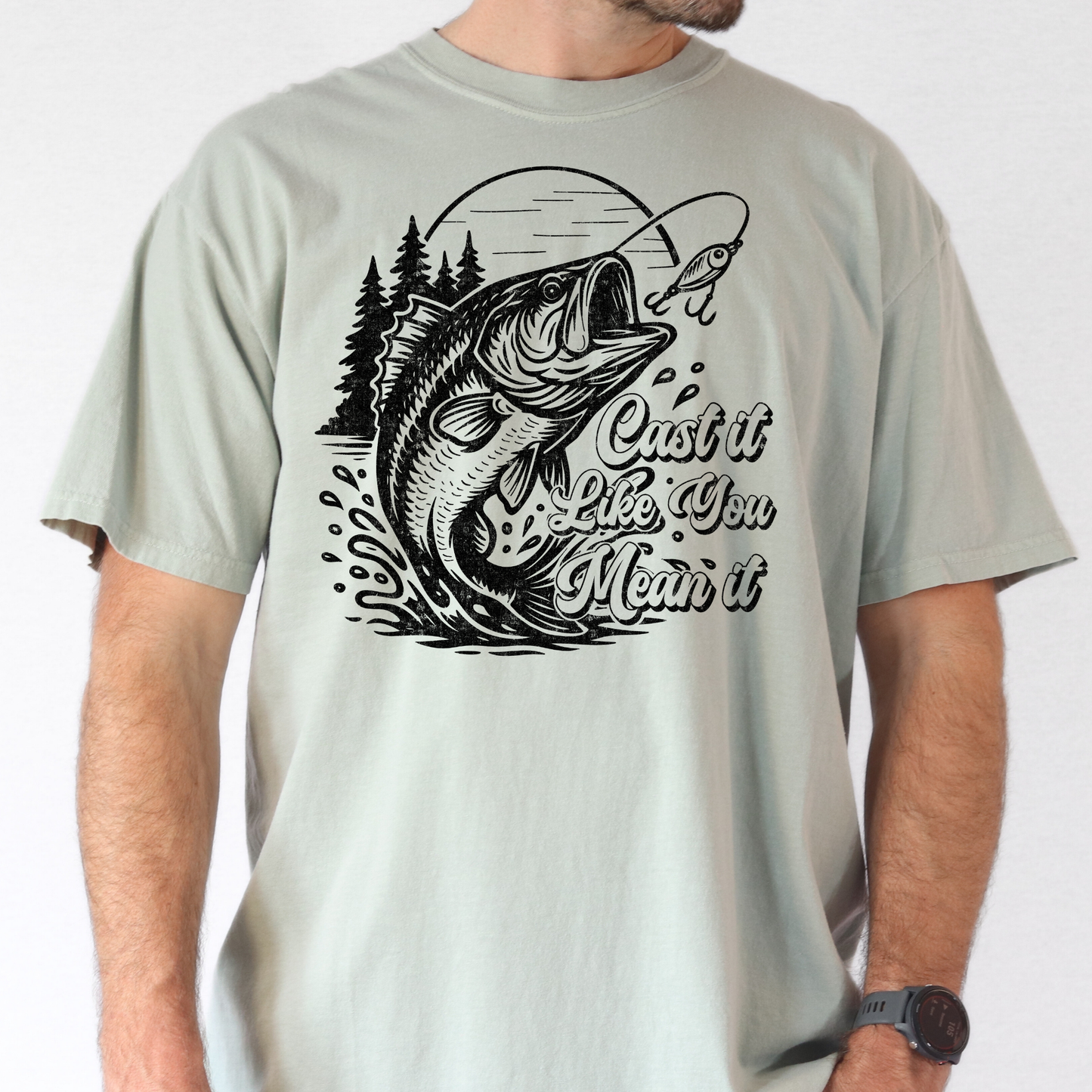 Cast It Like You Mean It (Fishing) Full Color DTF Transfer