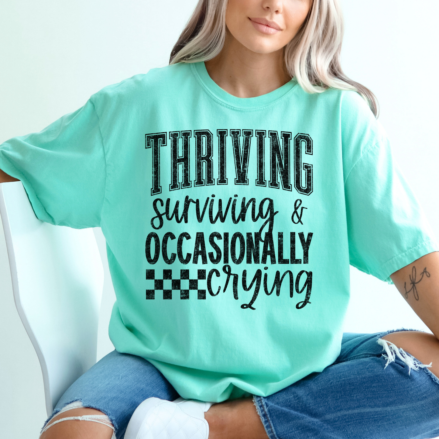 Thriving Surviving & Occasionally Crying Full Color DTF Transfer