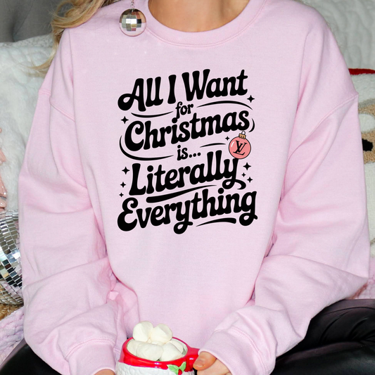 All I Want For Christmas Is Literally Everything Full Color DTF Transfer