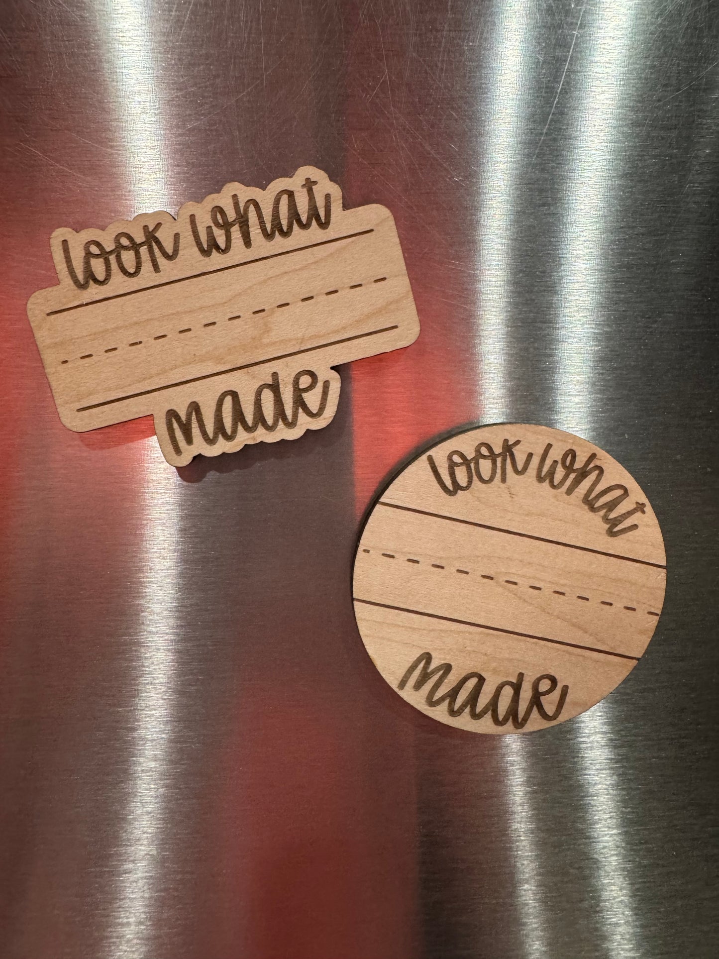 Look What I Made Magnet (MULTI SHAPE OPTIONS) CLEANED/UNCLEANED OPTIONS