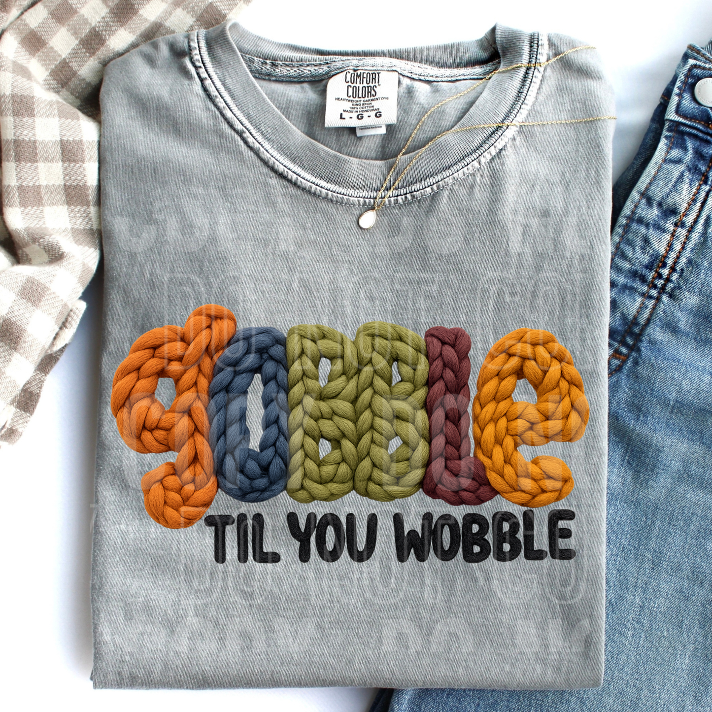 Gobble (Faux Yarn) Til You Wobble Full Color DTF Transfer
