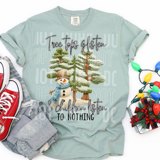 Tree Tops Glisten & Children Listen To Nothing (Faux Yarn) Full Color DTF Transfer