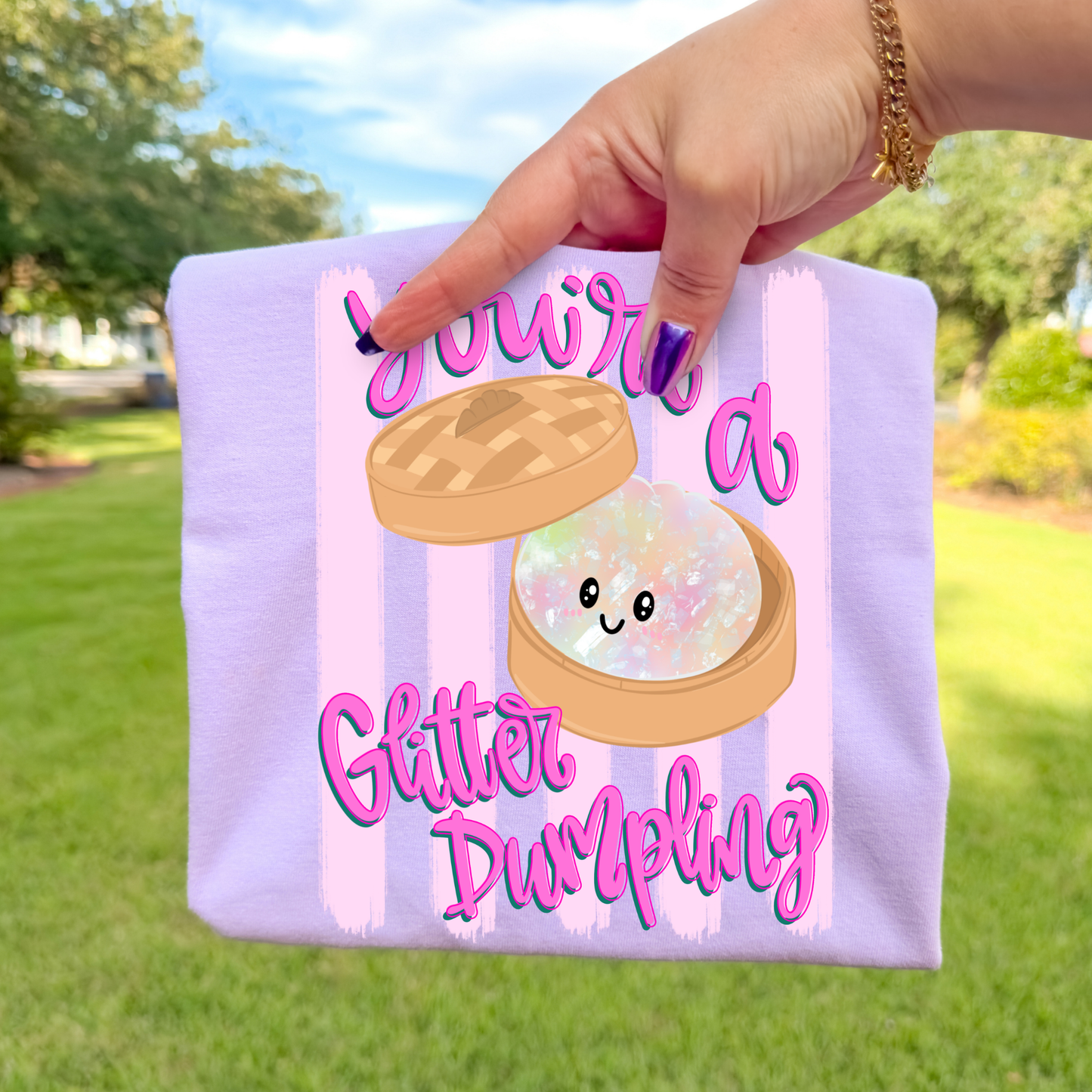 You're A Glitter Dumpling Full Color DTF Transfer