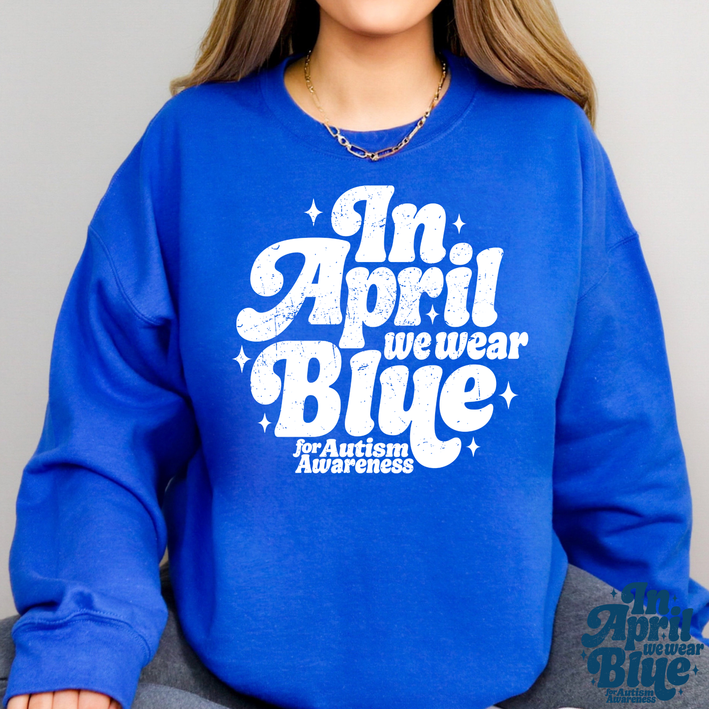In April We Wear Blue For Autism Awareness Full Color DTF Transfer