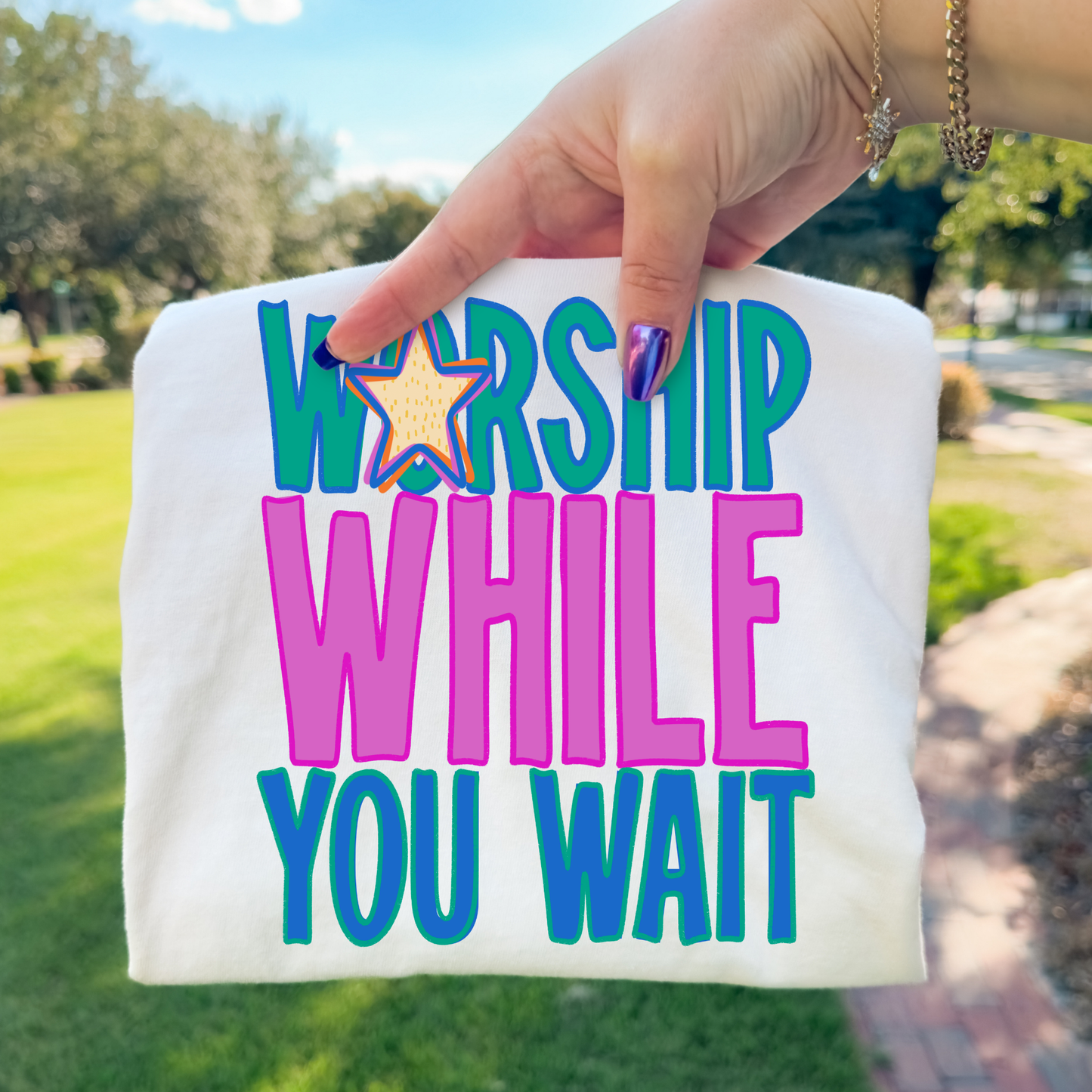 Worship While You Wait Full Color DTF Transfer