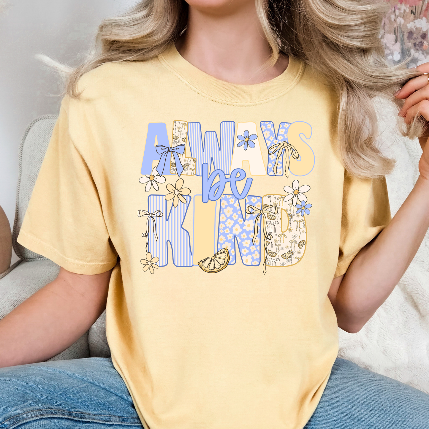 Always Be Kind Full Color DTF Transfer