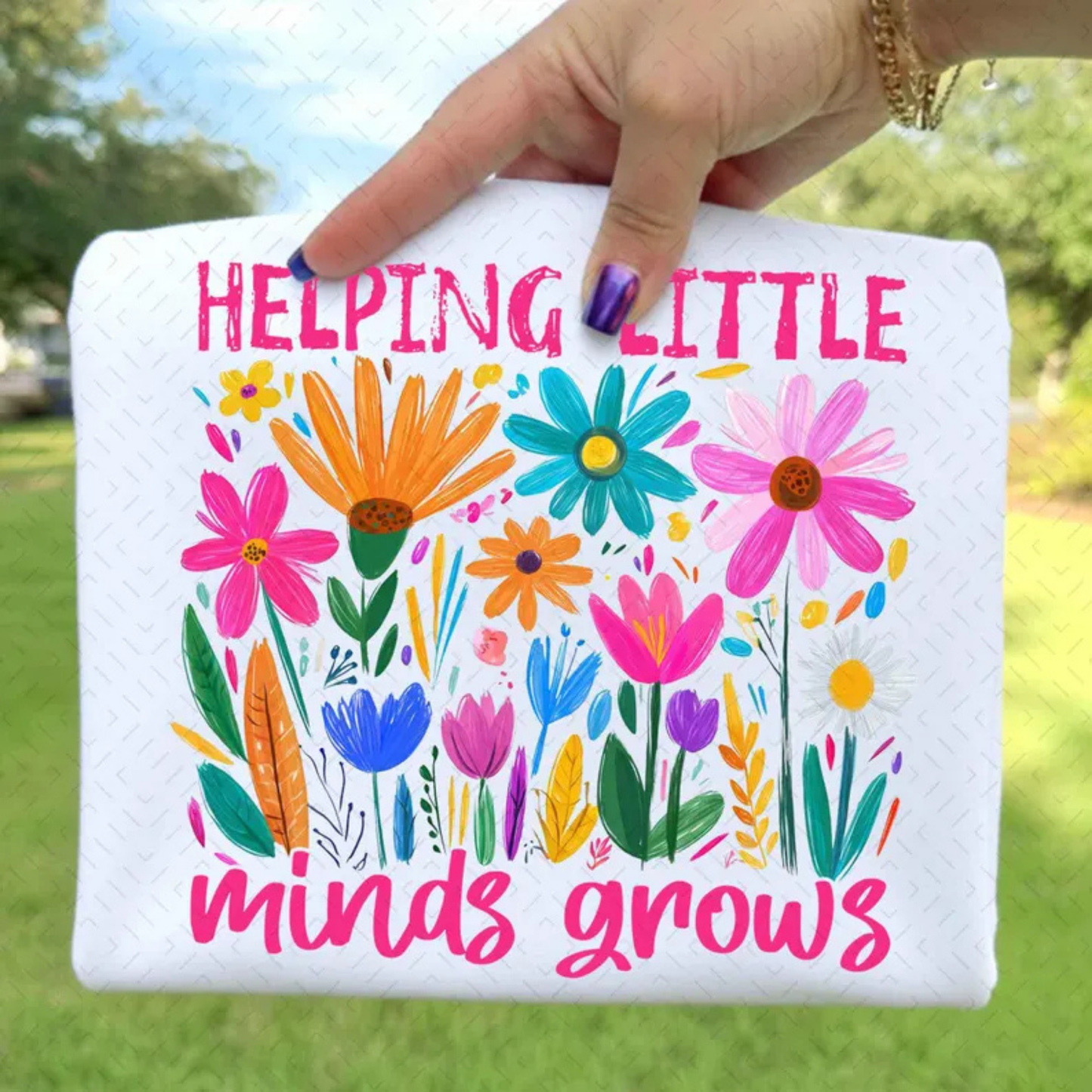 Helping Little Minds Grow Full Color DTF Transfer
