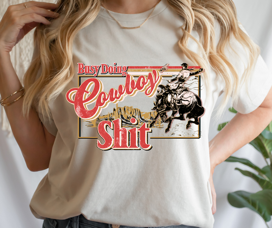 Western Busy Doing Cowboy Shit Full Color DTF Transfers