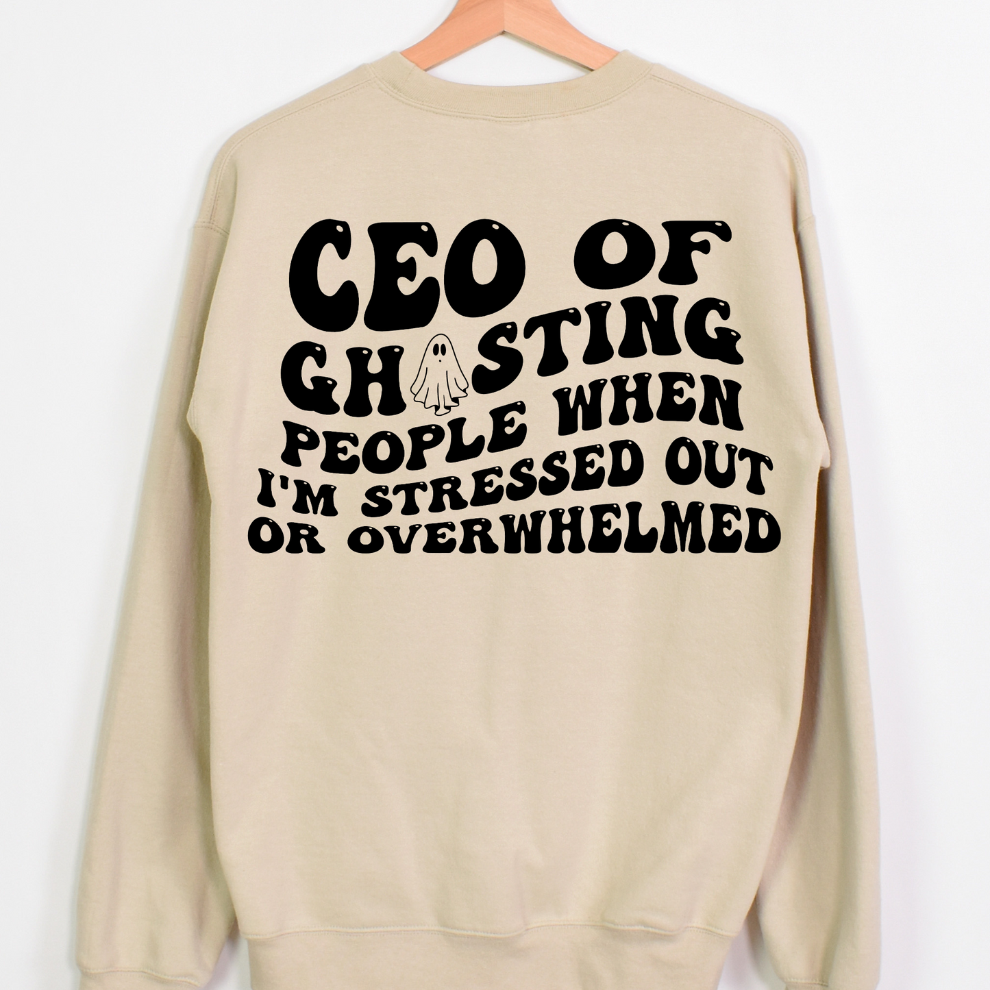 CEO of Ghosting People When I’m Stressed Out Or Overwhelmed Full Color DTF Transfer